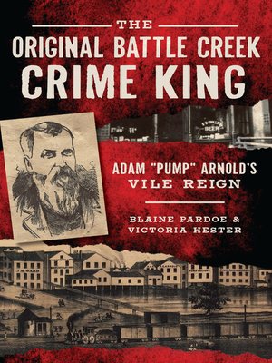 The Original Battle Creek Crime King - ebook
